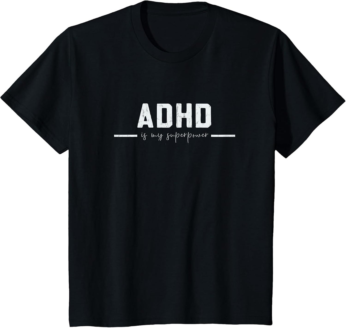 ADHD is My Superpower Vintage Distressed Design T-Shirt - Black