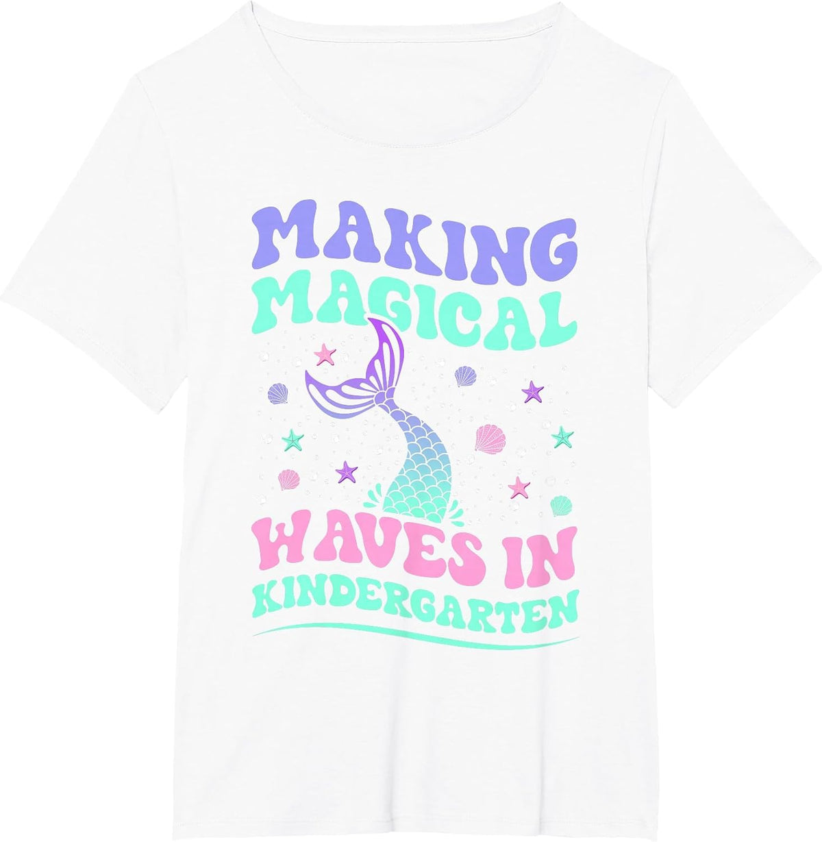 Making Magical Waves in Kindergarten Back to School Mermaid T-Shirt - White
