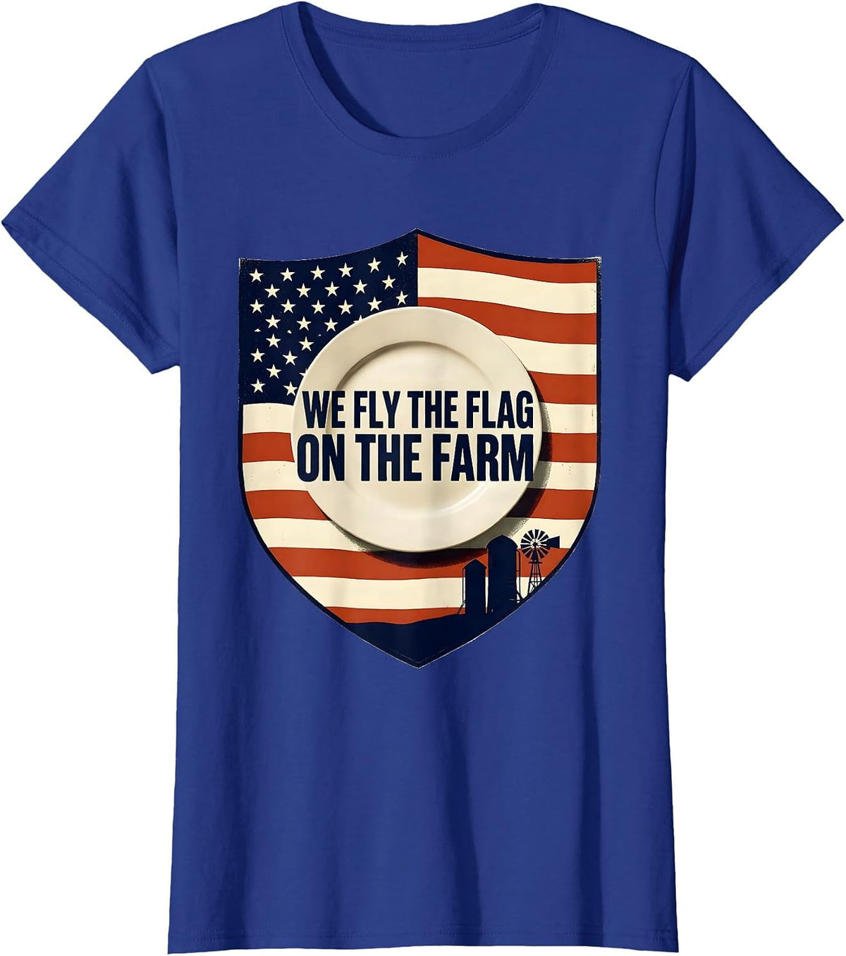 Women's We Fly The Flag On The Farm Patriotic 4th Of July Farm Life T-Shirt - Royal Blue