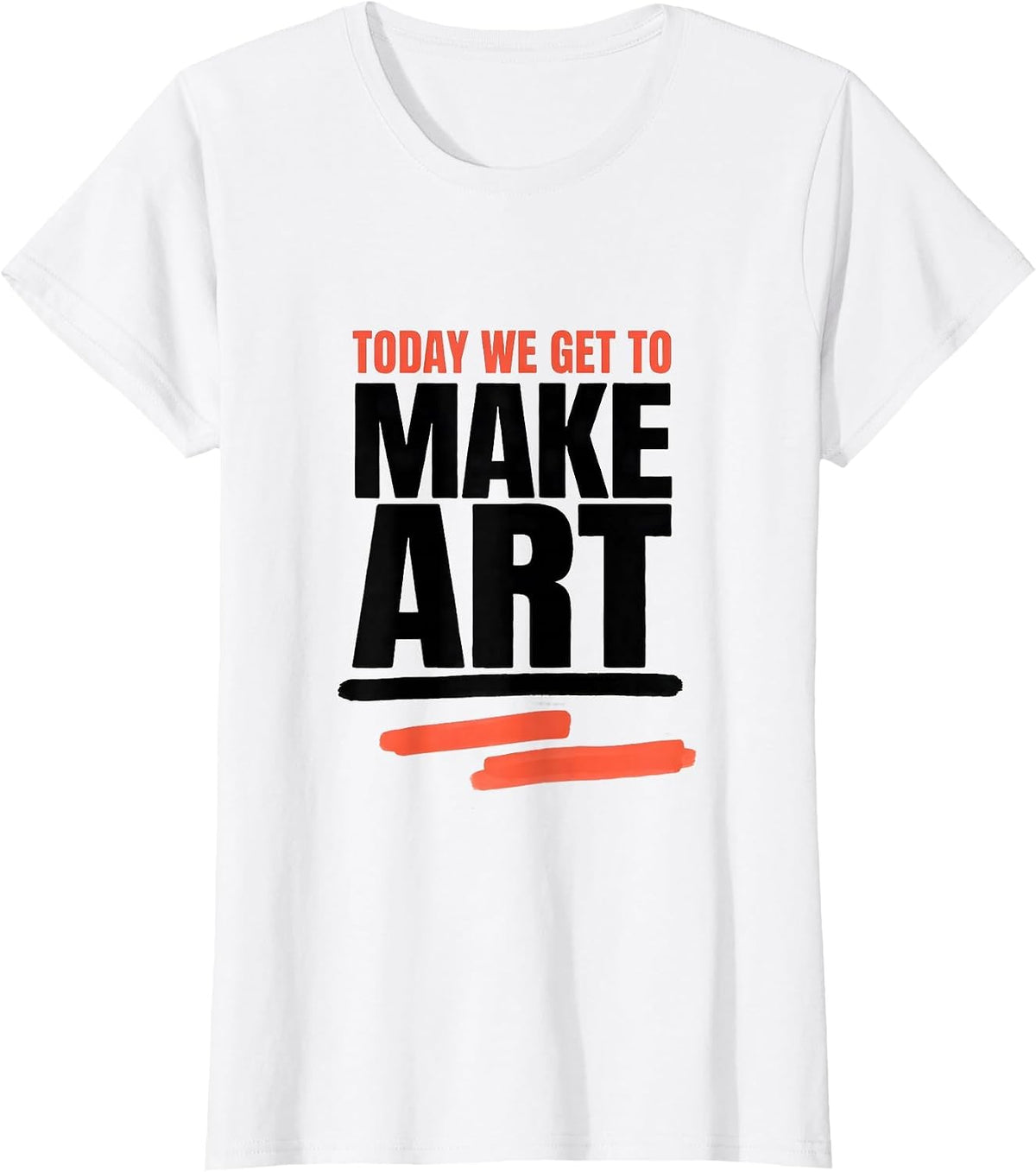 Today We Get To Make Art Funny Art Teacher Back To School T-Shirt - White