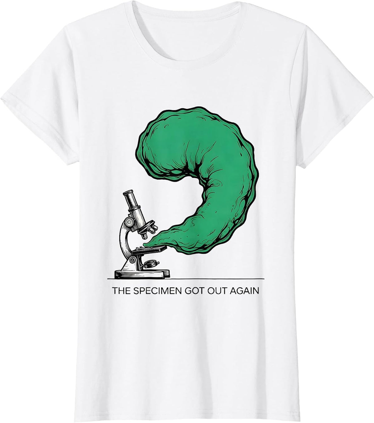 The Specimen Got Out Again Funny Mad Scientist Science T-Shirt - White