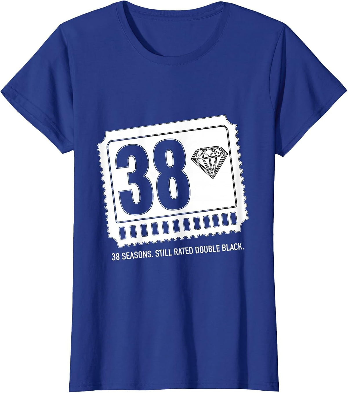 Women's 38 Seasons Still Rated Double Black Ski Snowboard Humor T-Shirt - Royal Blue