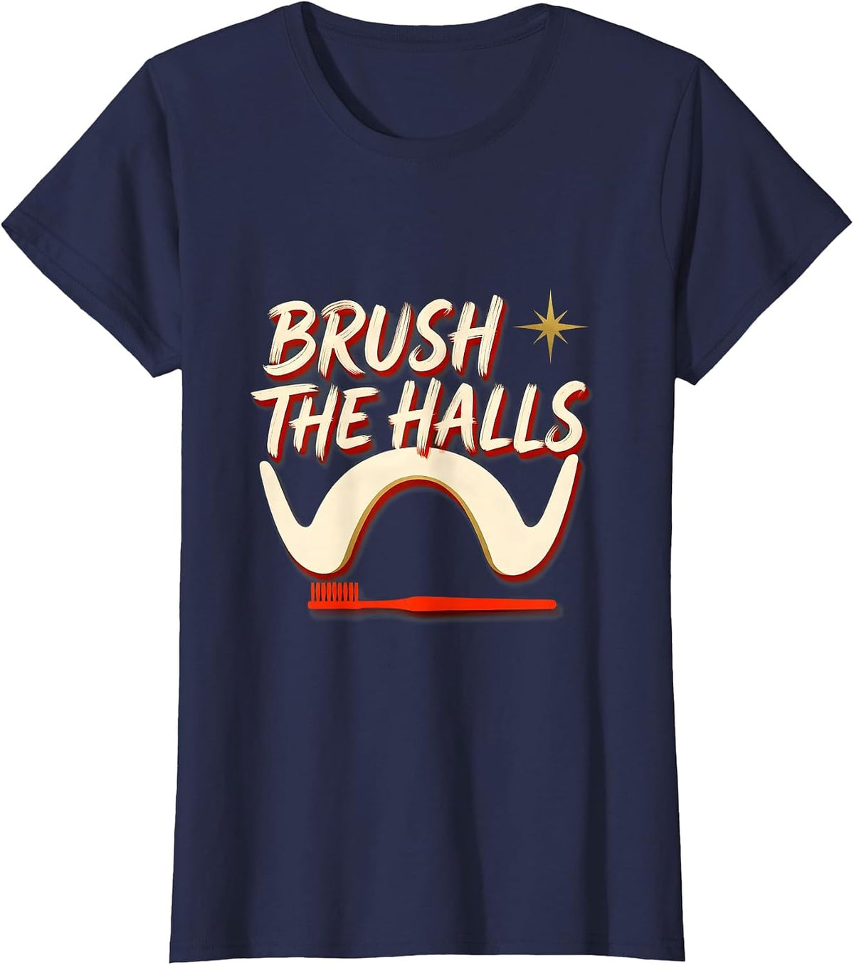 Women's Brush The Halls Sign Painter Showcard Dental Christmas Humor T-Shirt - Navy Blue
