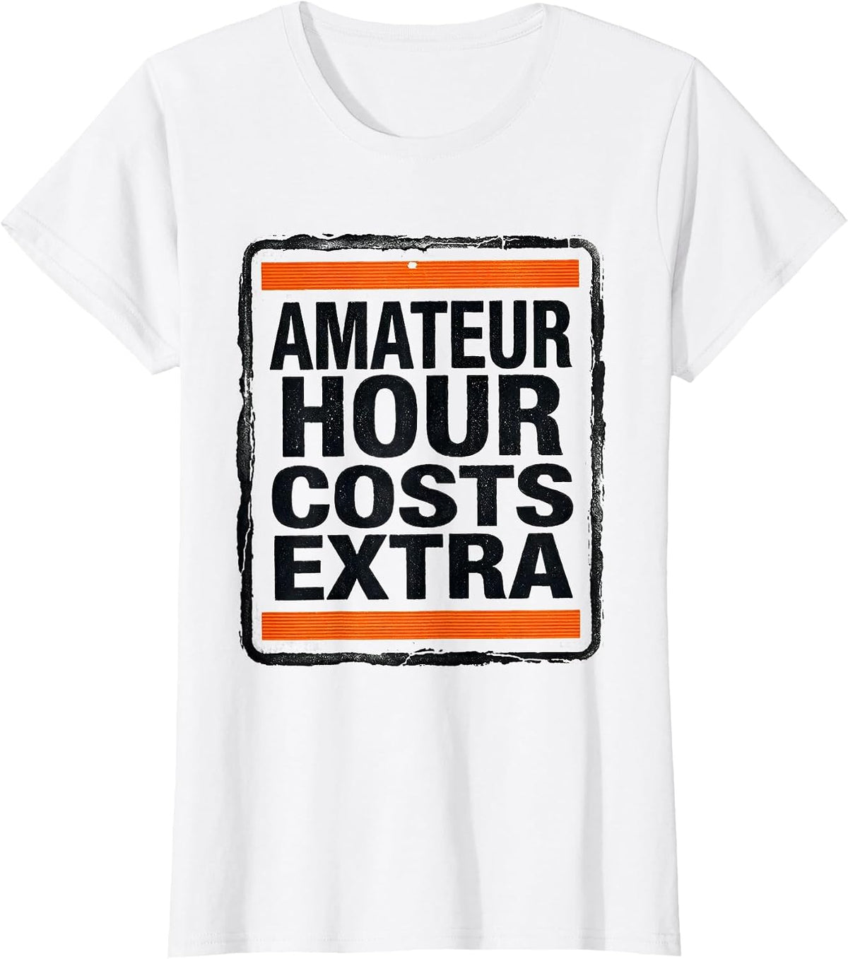 Amateur Hour Costs Extra Funny Plumber Pipefitter T-Shirt - White