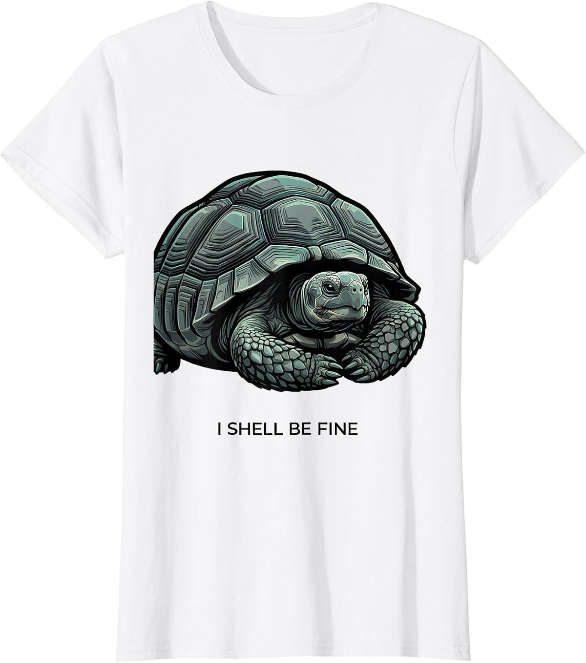 Women's I Shell Be Fine Funny Tortoise Lover Pet Humor T-Shirt - White