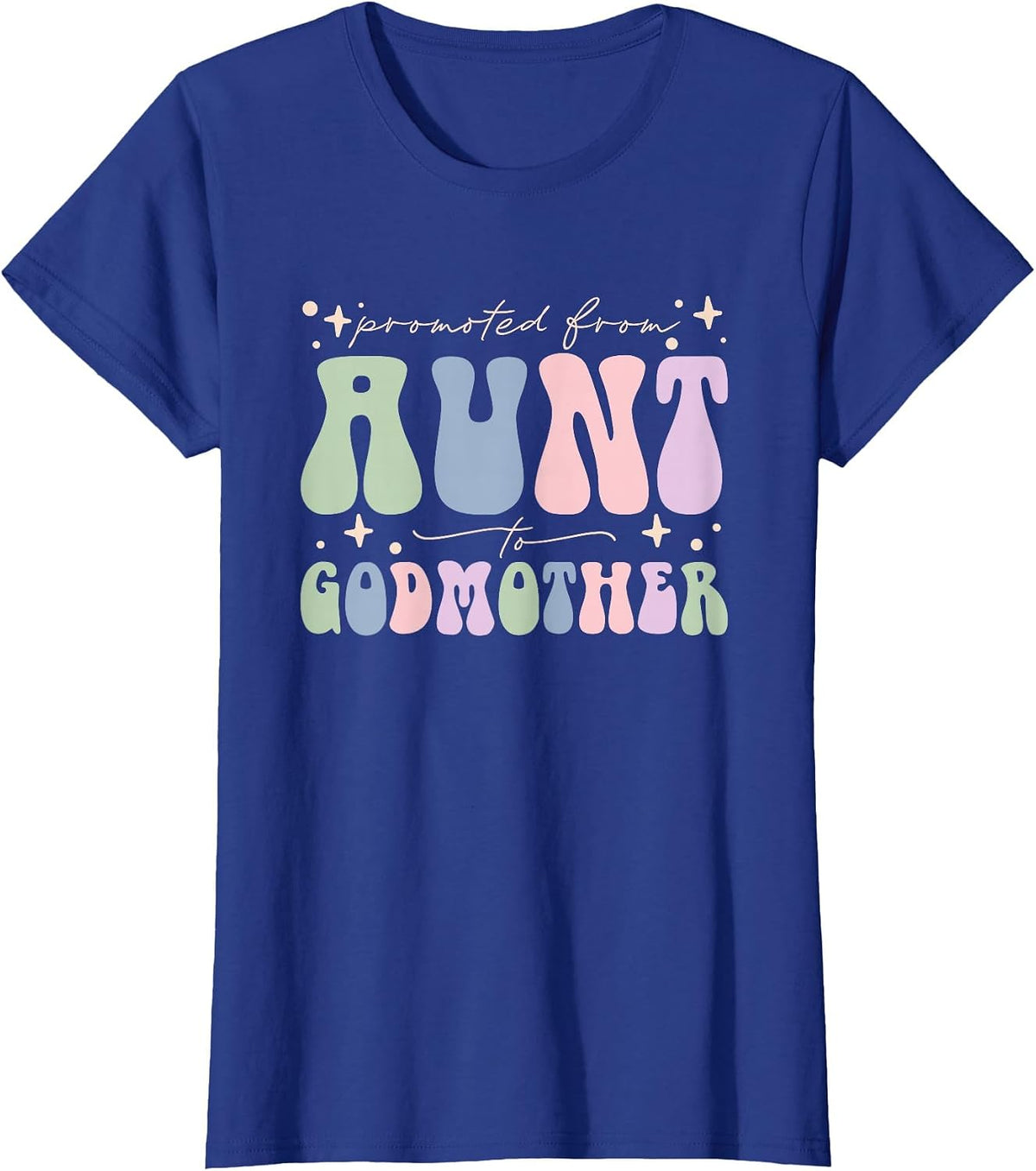 Promoted from Aunt to Godmother T-Shirt - Royal Blue