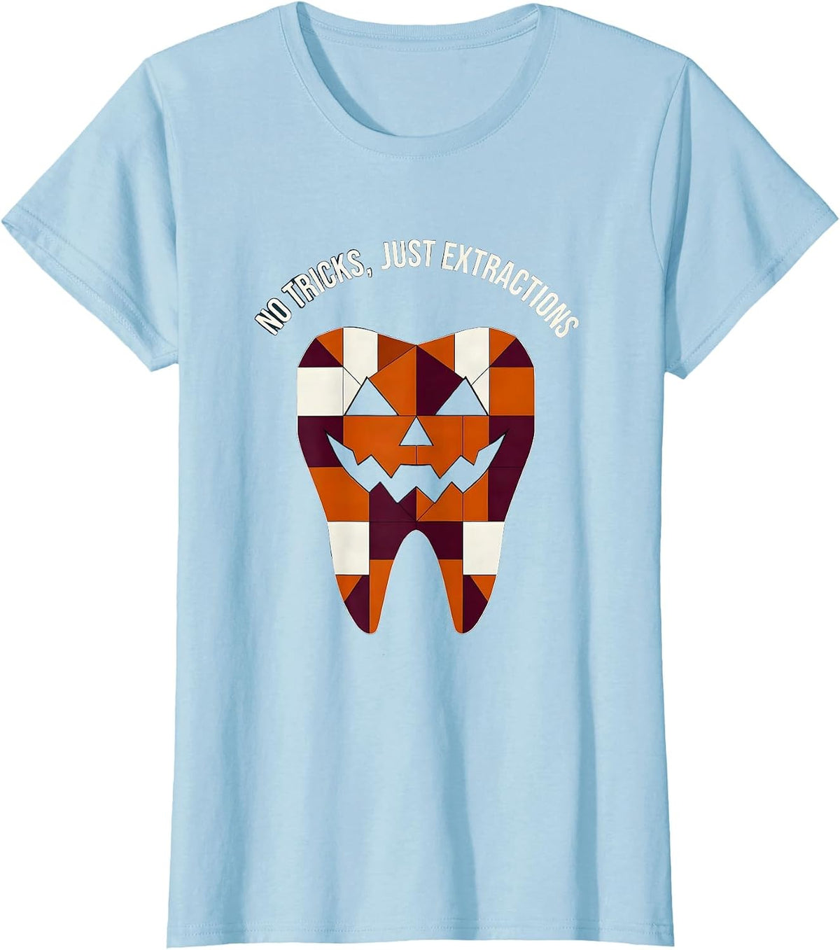 No Tricks Just Extractions Dental Halloween Design T-Shirt - Baby Blue