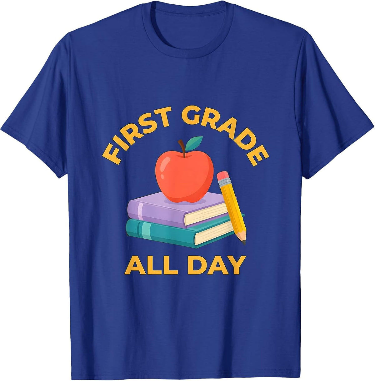 First Grade All Day Teacher Graphic Design T-Shirt - Royal Blue