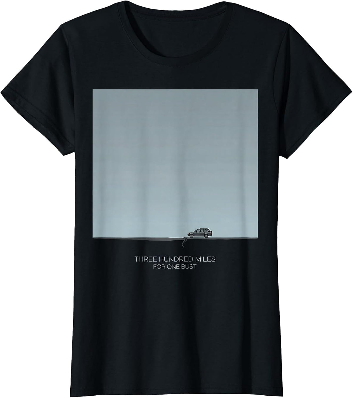 Three Hundred Miles For One Bust Funny Storm Chaser T-Shirt - Black
