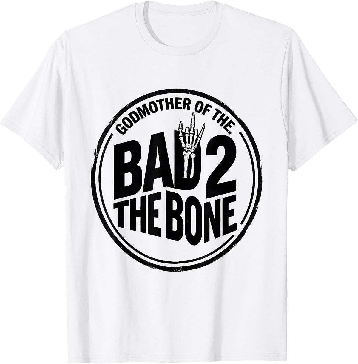 Men's Godmother Of The Bad 2 The Bone Funny Toddler Birthday 2nd T-Shirt - White