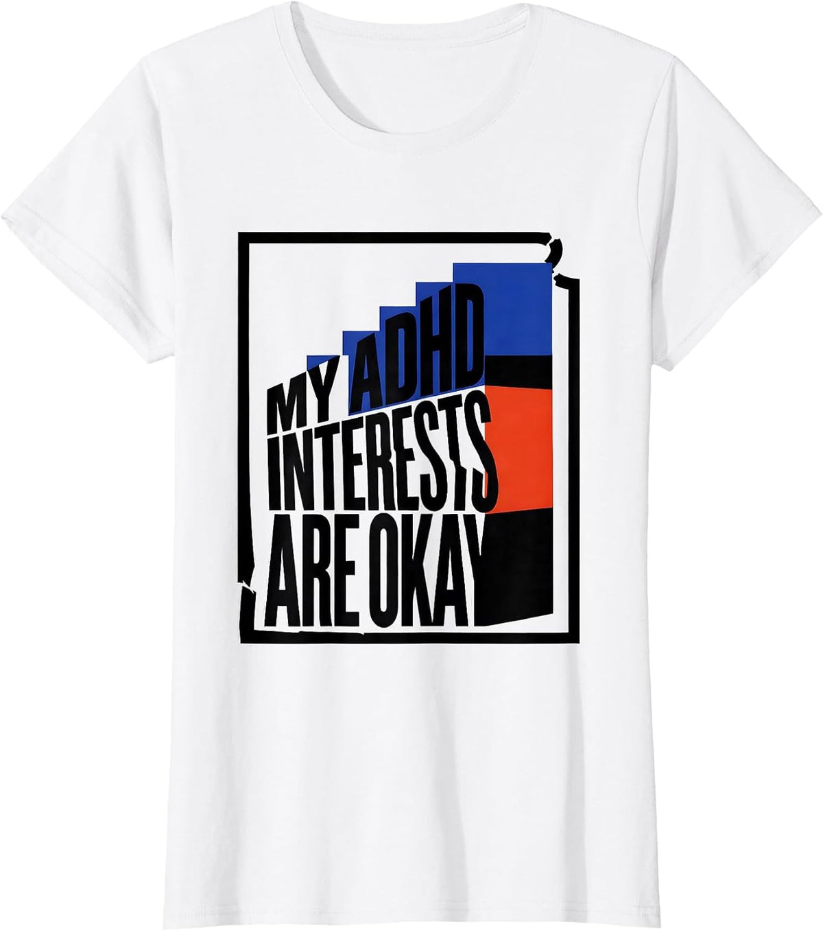 My ADHD Interests Are Okay Geometric Neurodivergent T-Shirt - White
