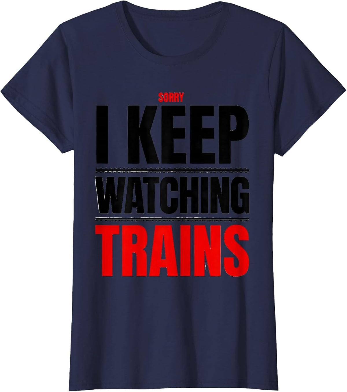 Women's Sorry I Keep Watching Trains Vintage Steam Train Enthusiast T-Shirt - Navy Blue