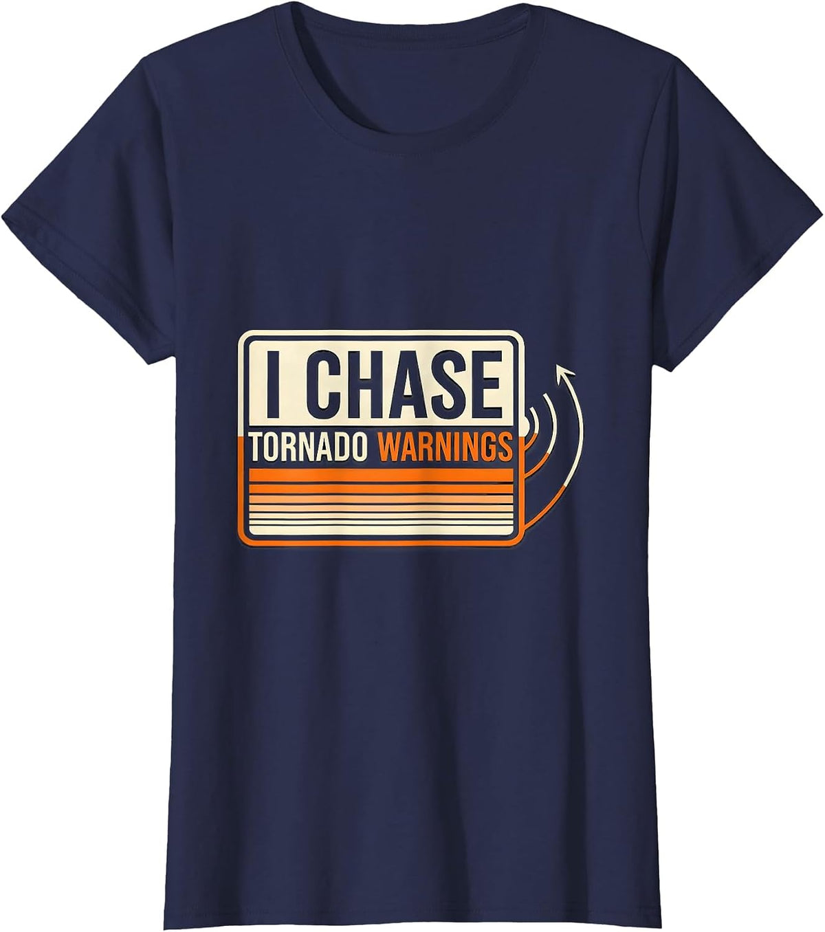 Women's I Chase Tornado Warnings Funny Storm Chaser Meteorology T-Shirt - Navy Blue