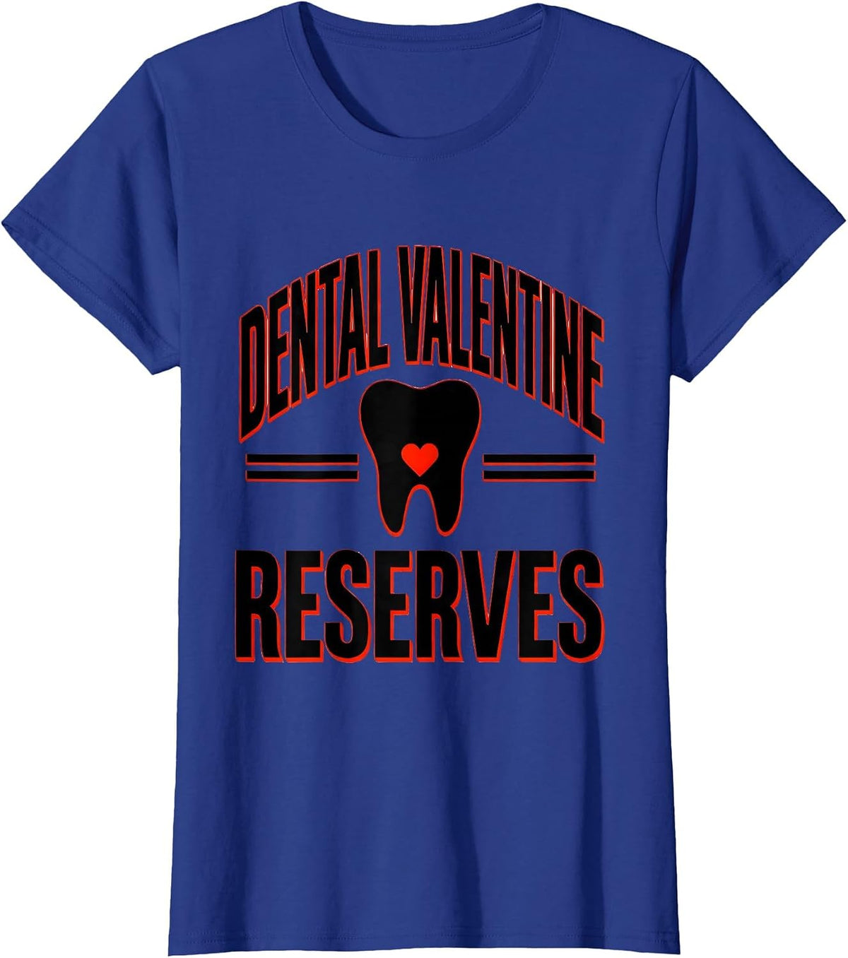 Women's Dental Valentine Reserves Funny Dental Team Valentine T-Shirt - Royal Blue