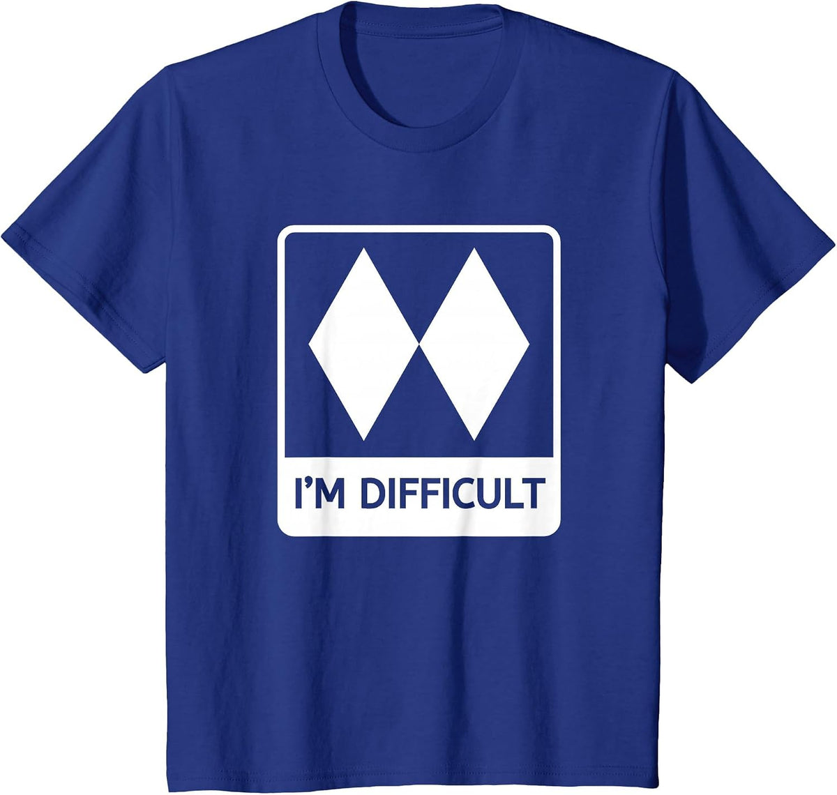 I'm Difficult Funny Double Black Diamonds Ski Snowboard T-Shirt - Royal Blue