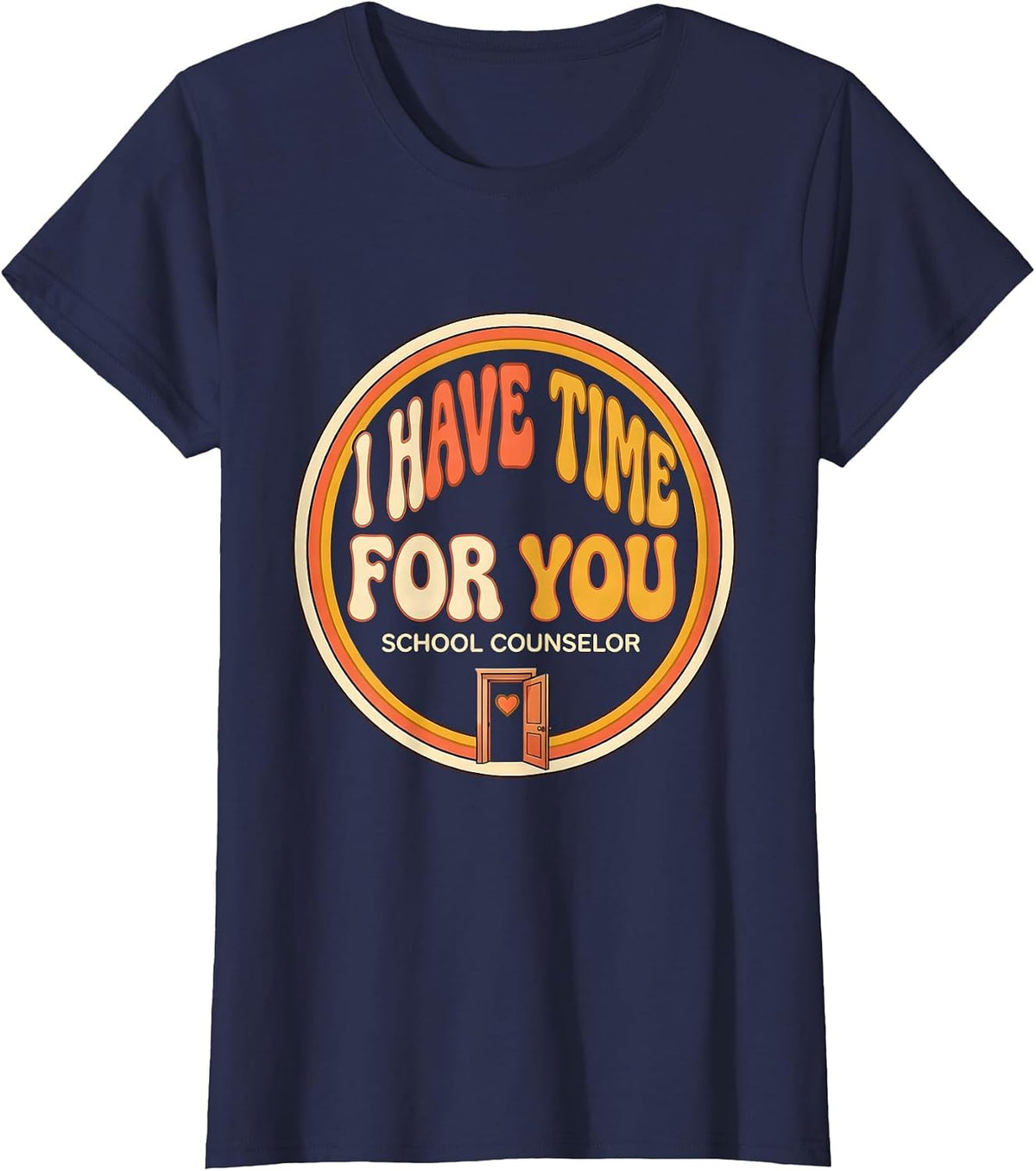 Women's School Counselor I Have Time For You Retro 70s Teacher Gift T-Shirt - Navy Blue