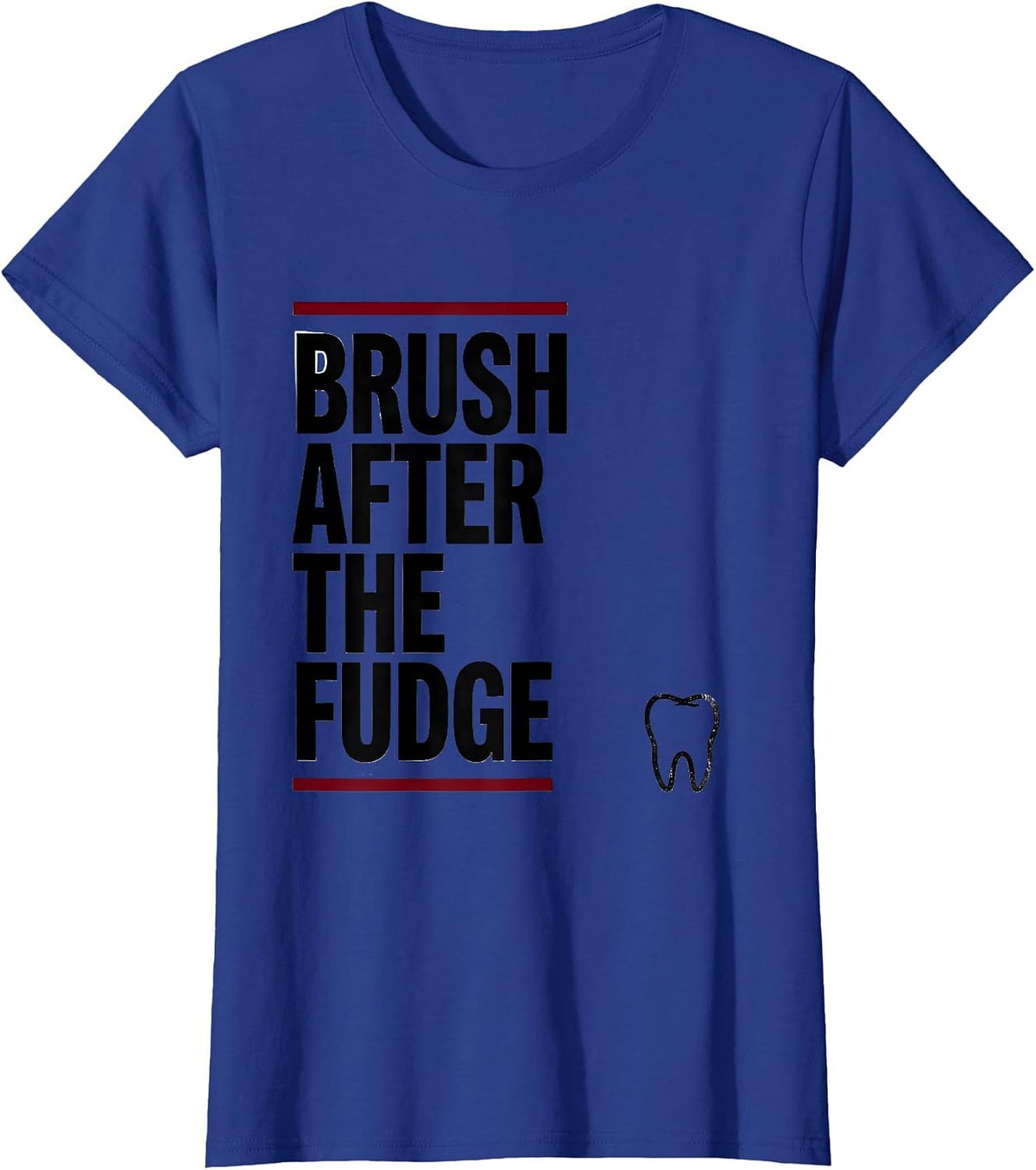 Women's Brush After The Fudge Funny Dental Christmas Dentist Team T-Shirt - Royal Blue