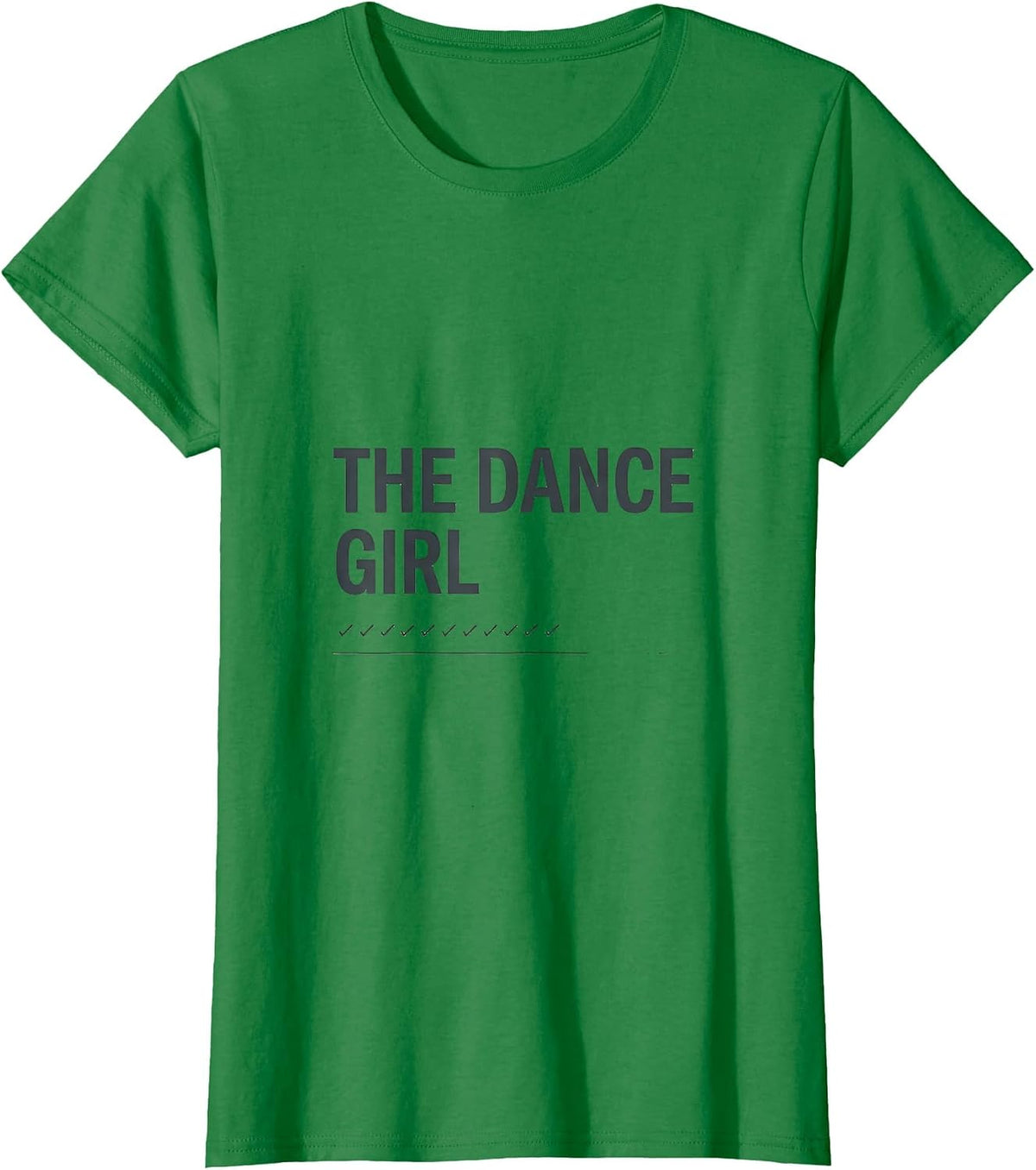 Women's The Dance Girl Just A Girl Who Loves To Dance Dancer Gift T-Shirt - Kelly Green