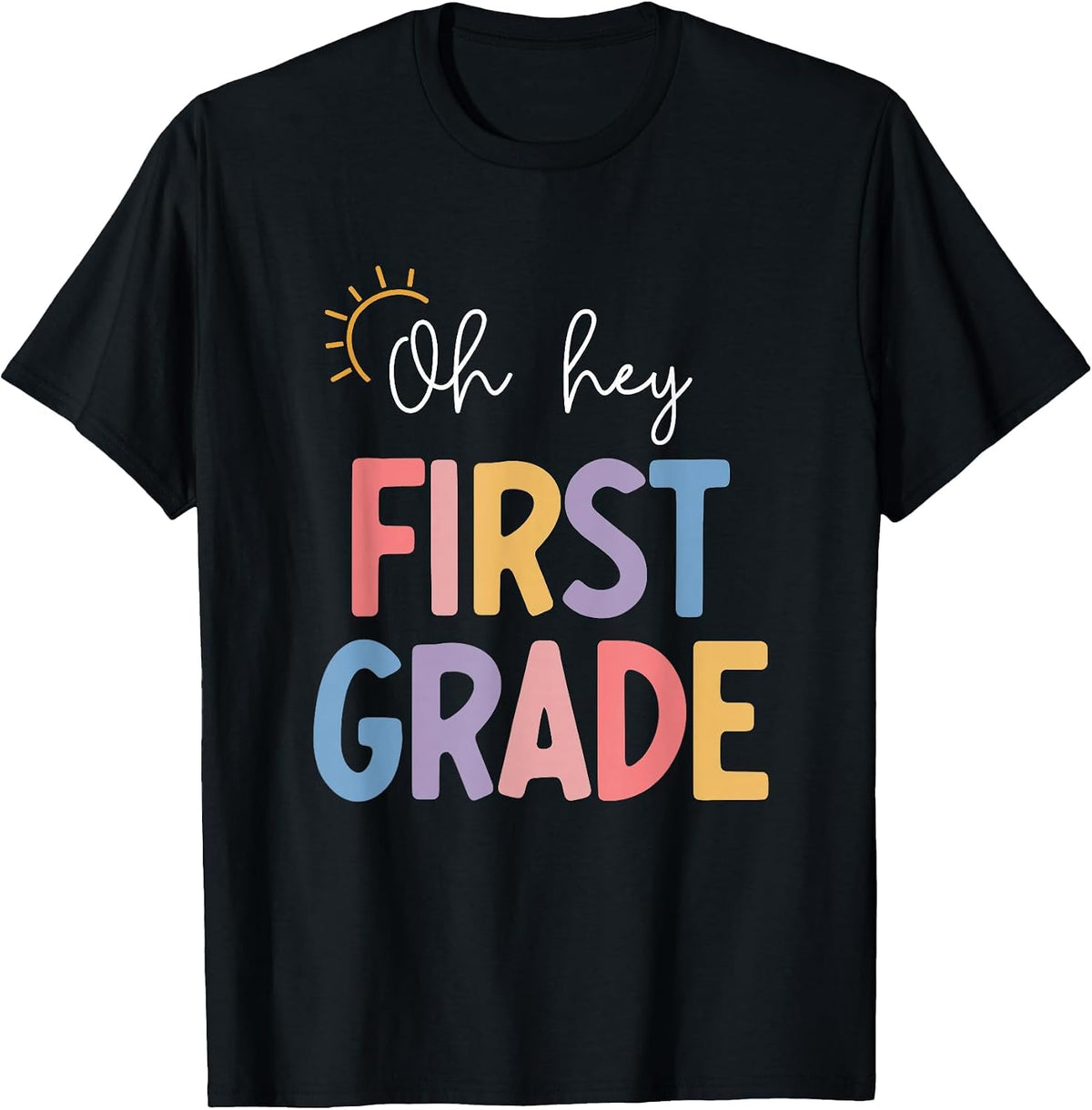 Oh Hey First Grade Teacher Student Team 1st Grade Squad T-Shirt - Black