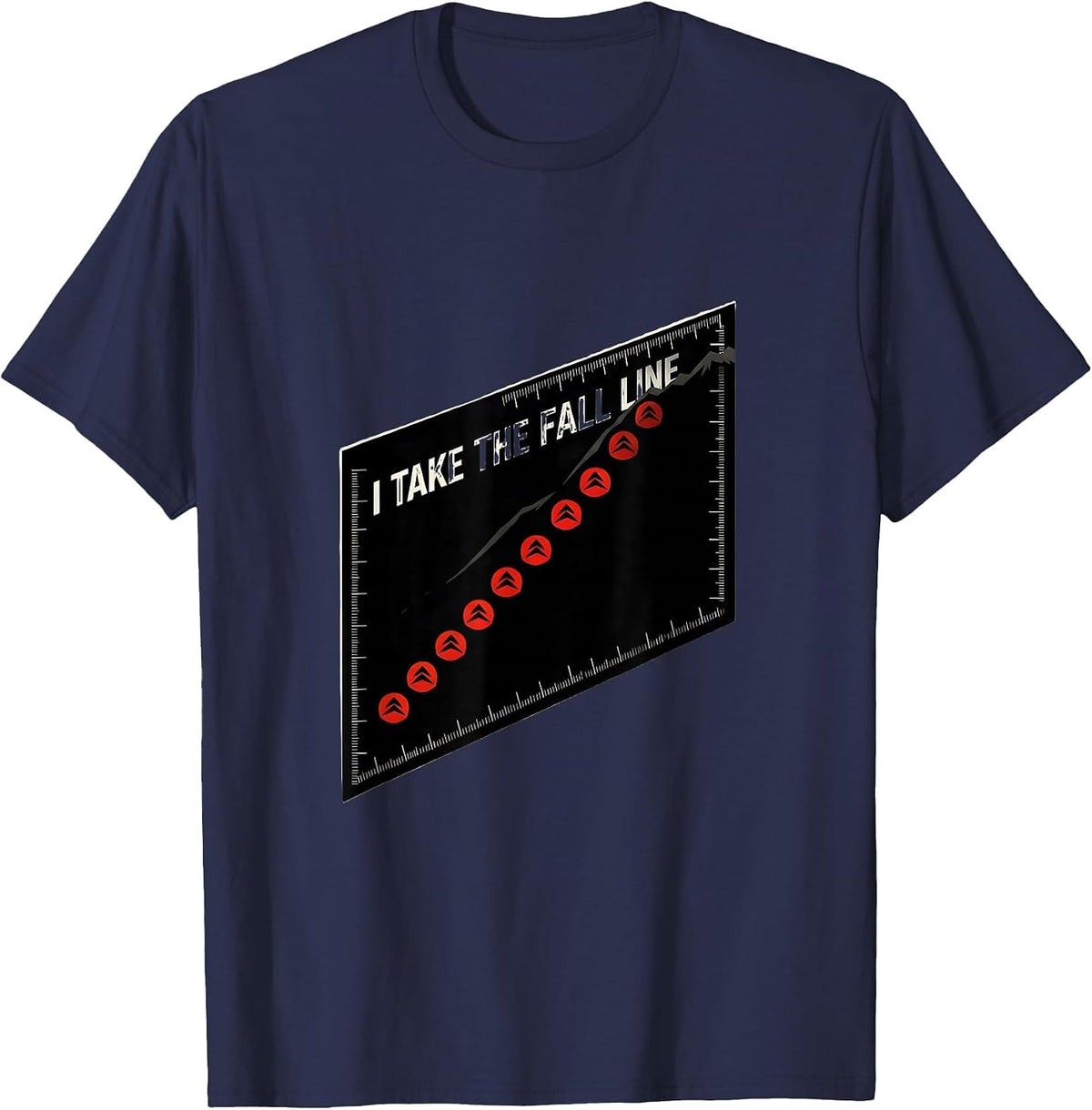 I Take The Fall Line Funny Ski Snowboarder Winter Sports T-Shirt - Navy Blue