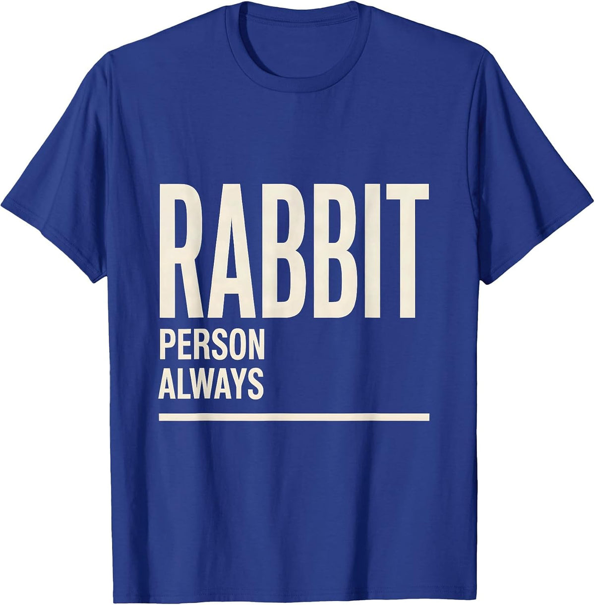 Rabbit Person, Always Minimalist Alt Goth Bunny Lover Gift T-Shirt - Royal Blue