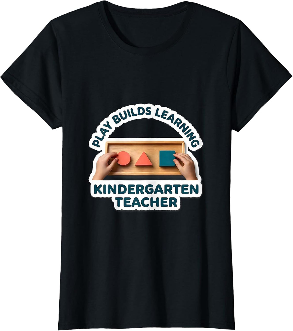 Play Builds Learning Kindergarten Teacher T-Shirt - Black