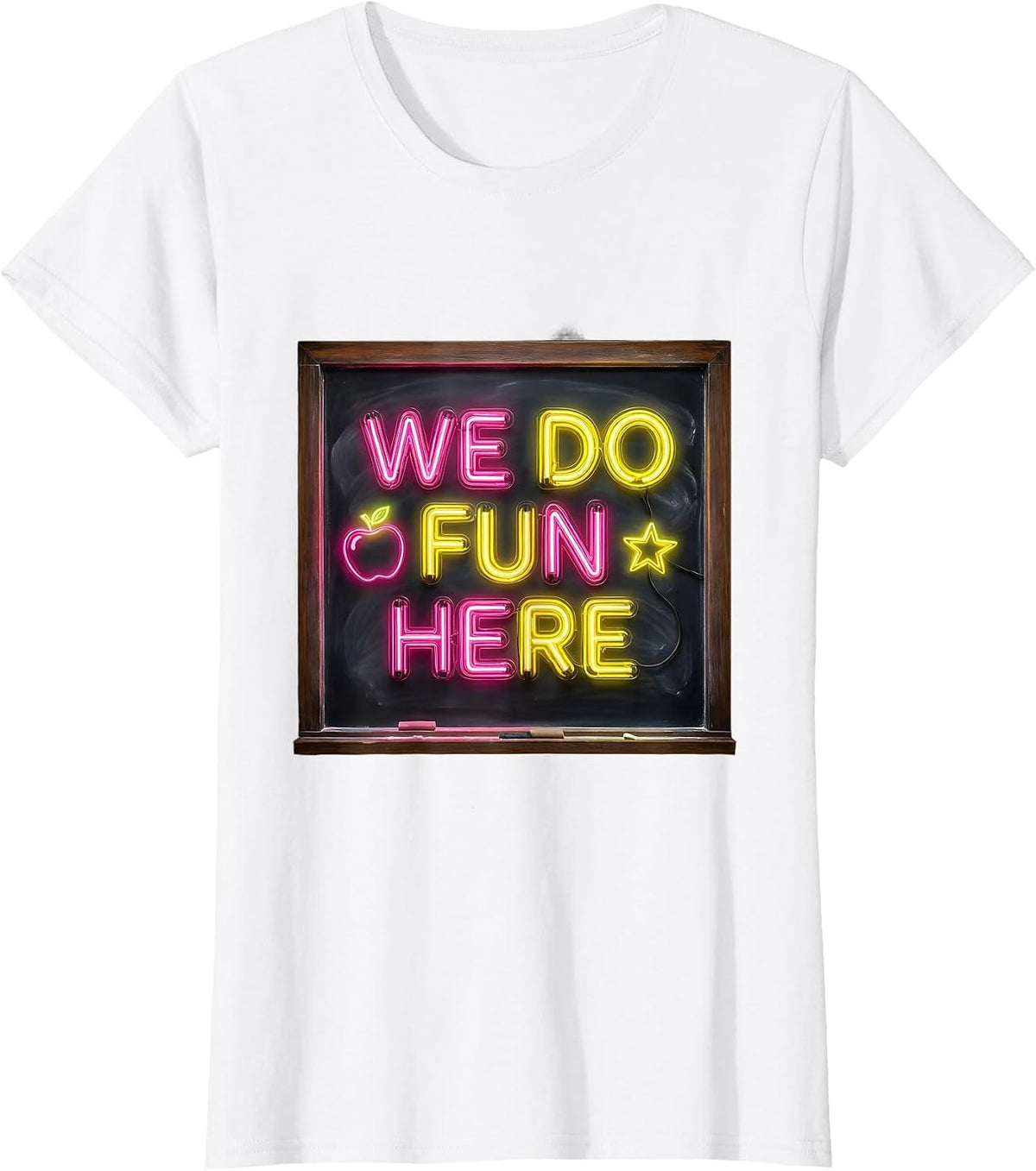 We Do Fun Here First Grade Teacher Design T-Shirt - White