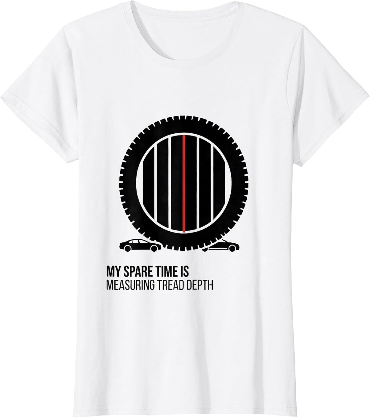 My Spare Time Is Measuring Tread Depth Funny Car Enthusiast T-Shirt - White