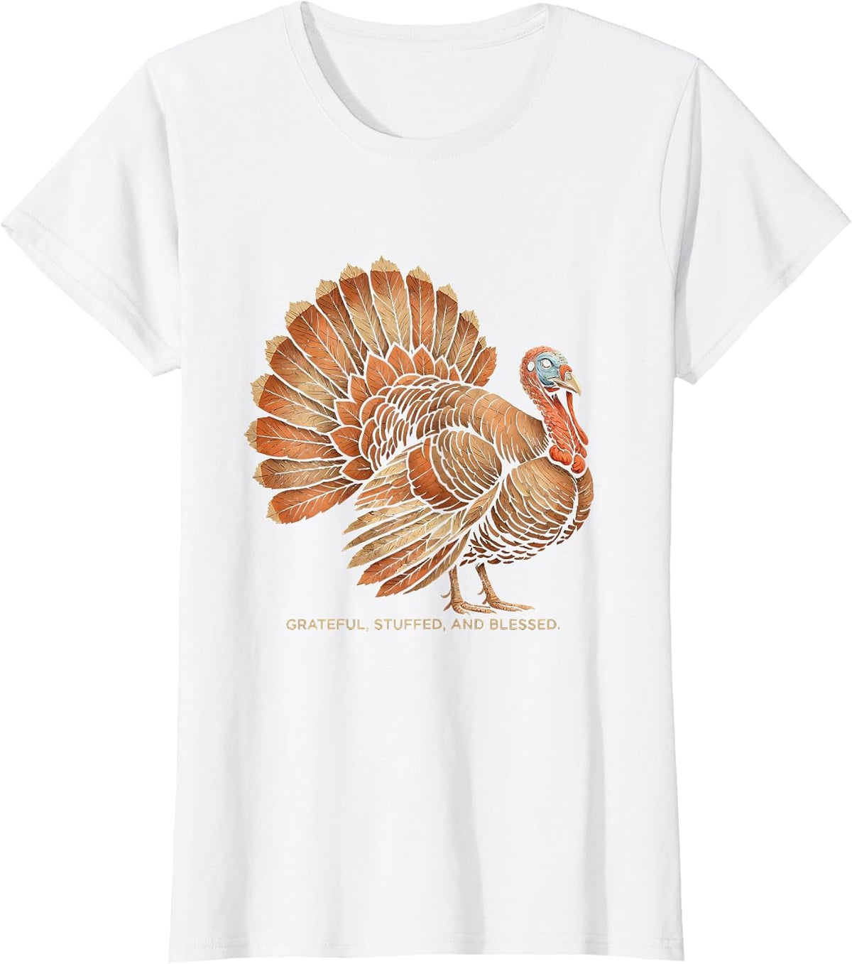 Women's Grateful Stuffed and Blessed Thanksgiving Turkey Design T-Shirt - White