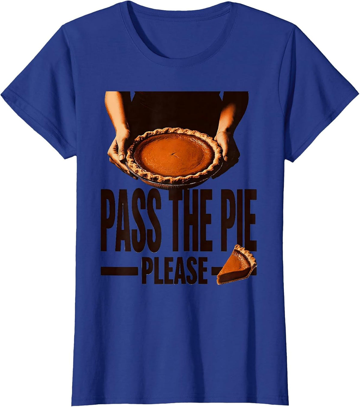 Women's Pass the Pie Please Thanksgiving Design T-Shirt - Royal Blue