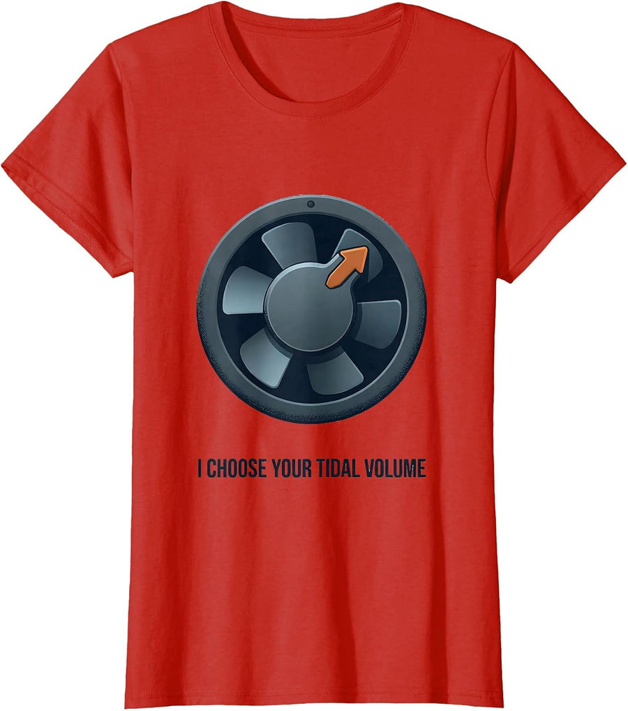Women's I Choose Your Tidal Volume Funny Respiratory Therapist RT T-Shirt - Red