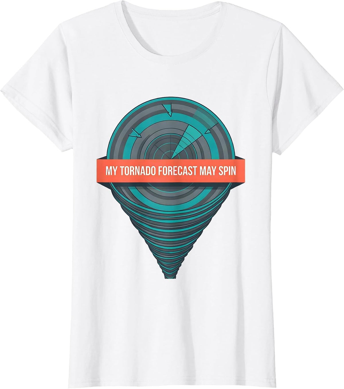 My Tornado Forecast May Spin Funny Storm Chaser Meteorology T-Shirt - White