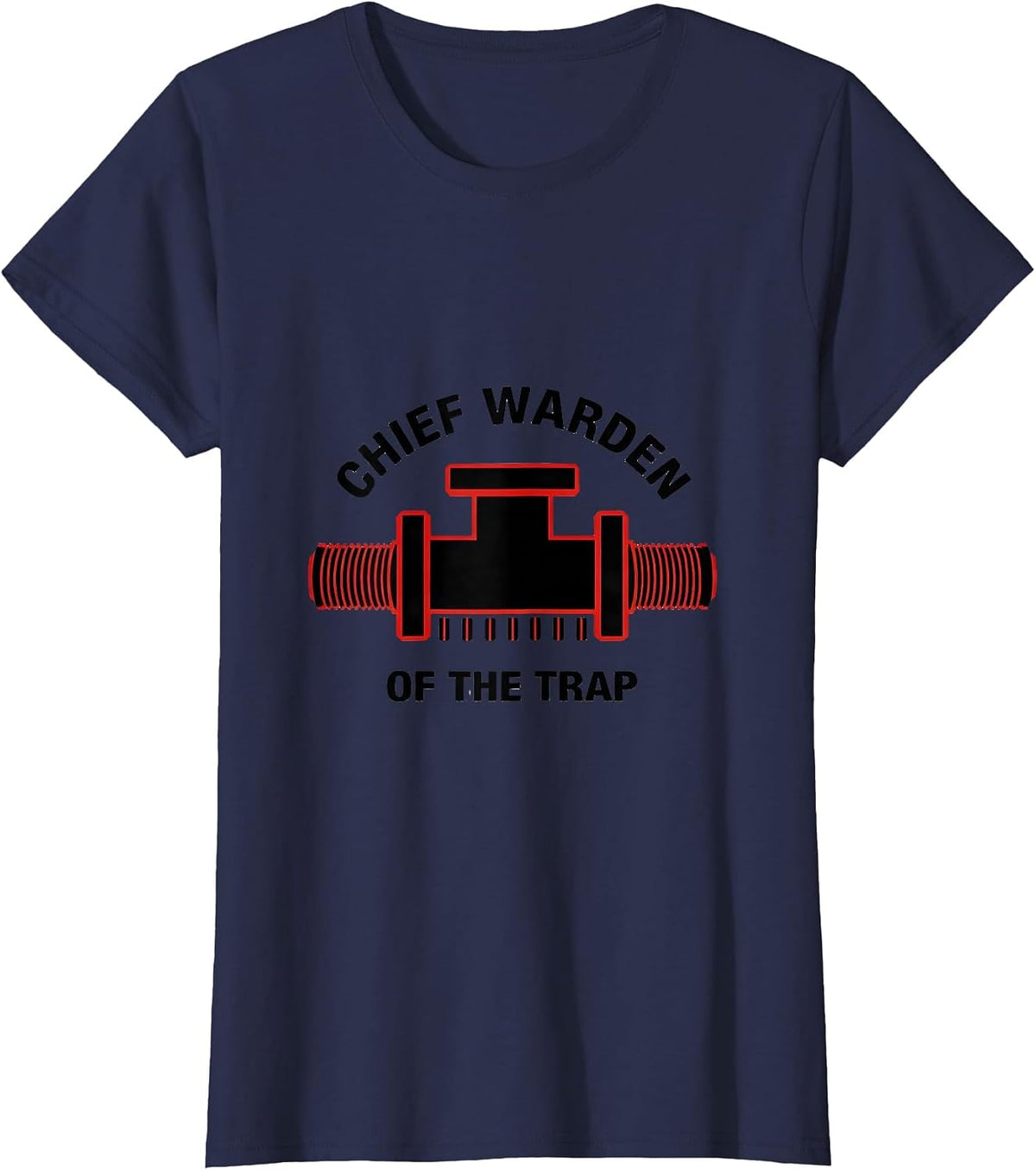 Women's Chief Warden of the Trap Funny Plumber Pipefitter Trade T-Shirt - Navy Blue