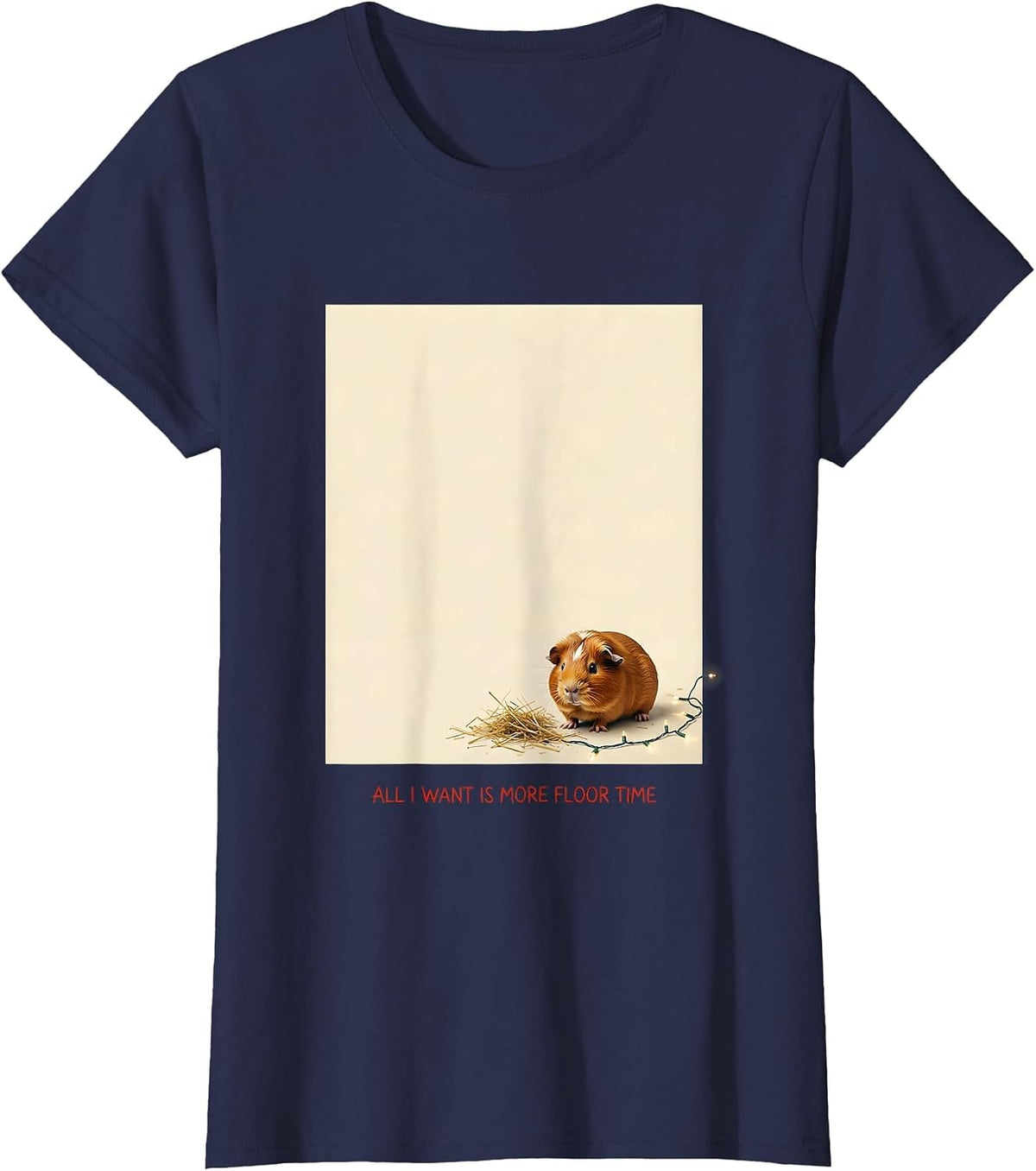 Women's All I Want Is More Floor Time Funny Guinea Pig Christmas Pet T-Shirt - Navy Blue
