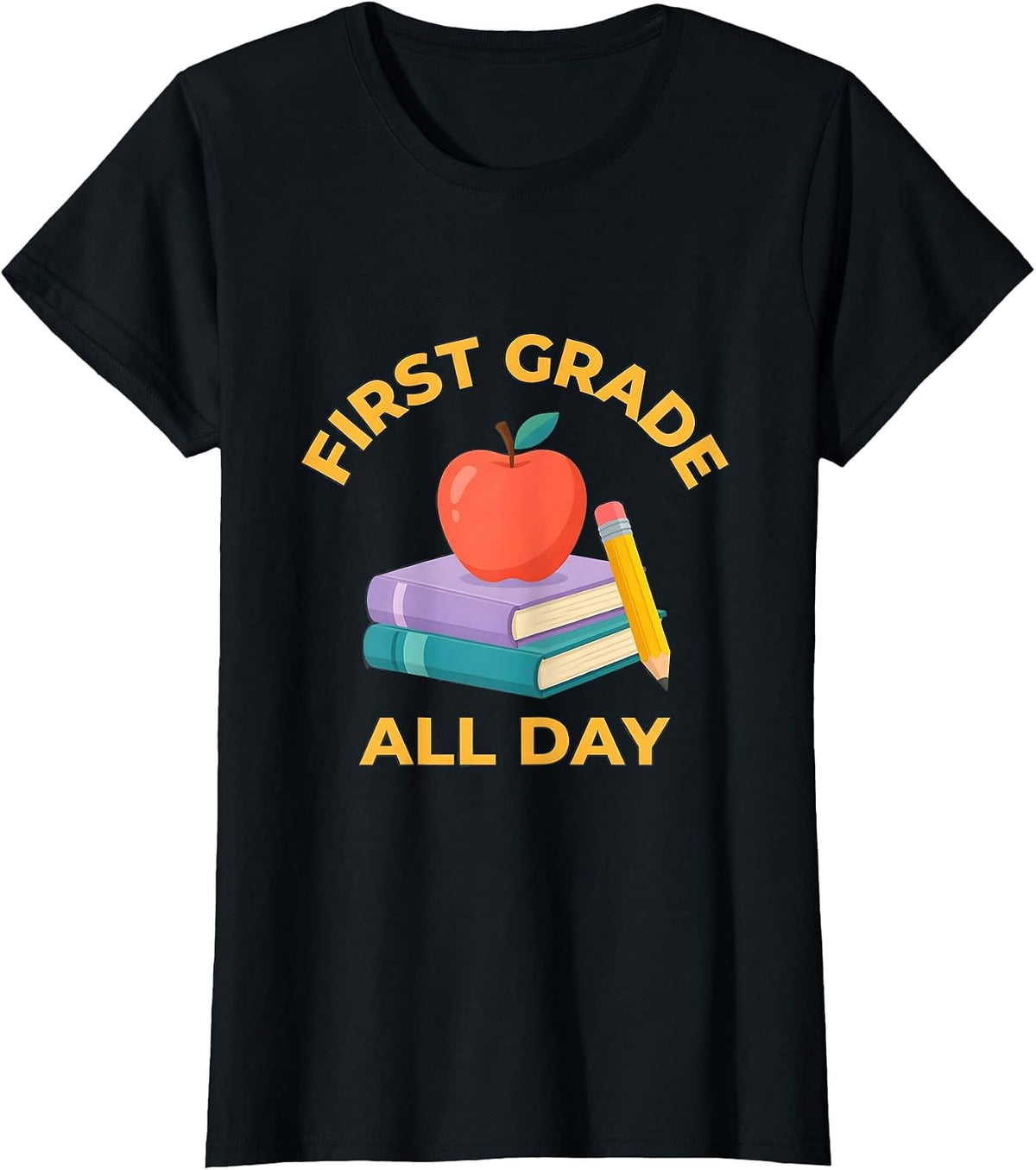 First Grade All Day Teacher Graphic Design T-Shirt - Black