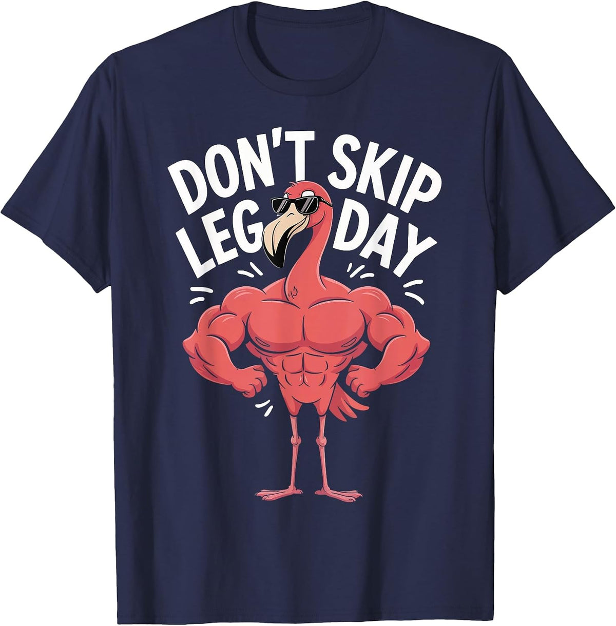Don't Skip Leg Day Flamingo T-Shirt - Navy Blue