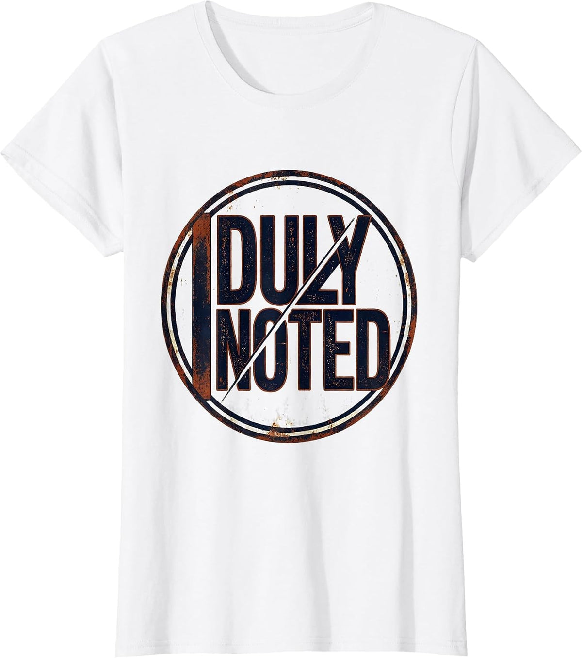 Duly Noted Vintage Funny Lawyer Legal Humor Attorney T-Shirt - White