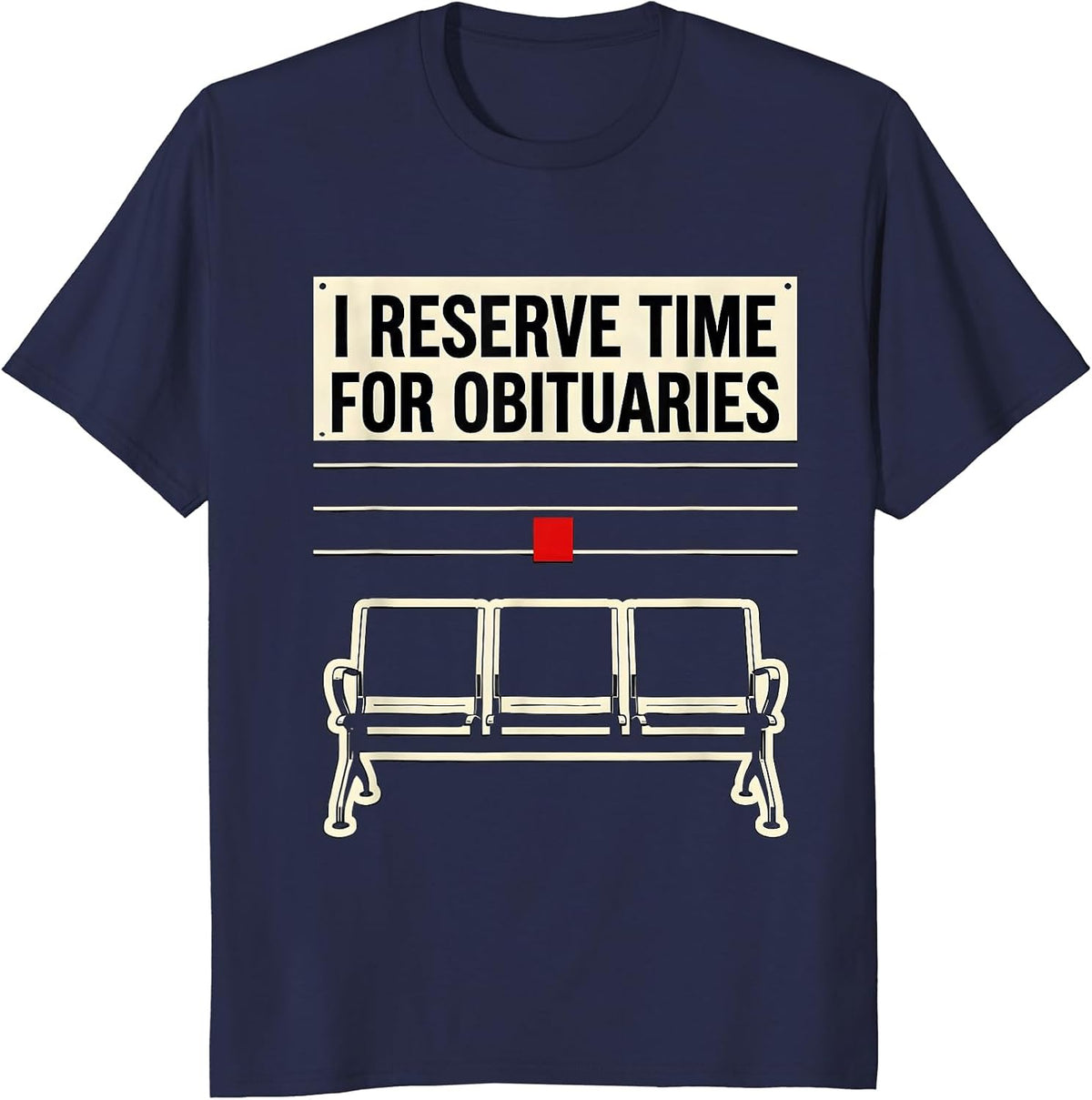 I Reserve Time For Obituaries Funny Sarcastic Mortician Gift T-Shirt - Navy Blue
