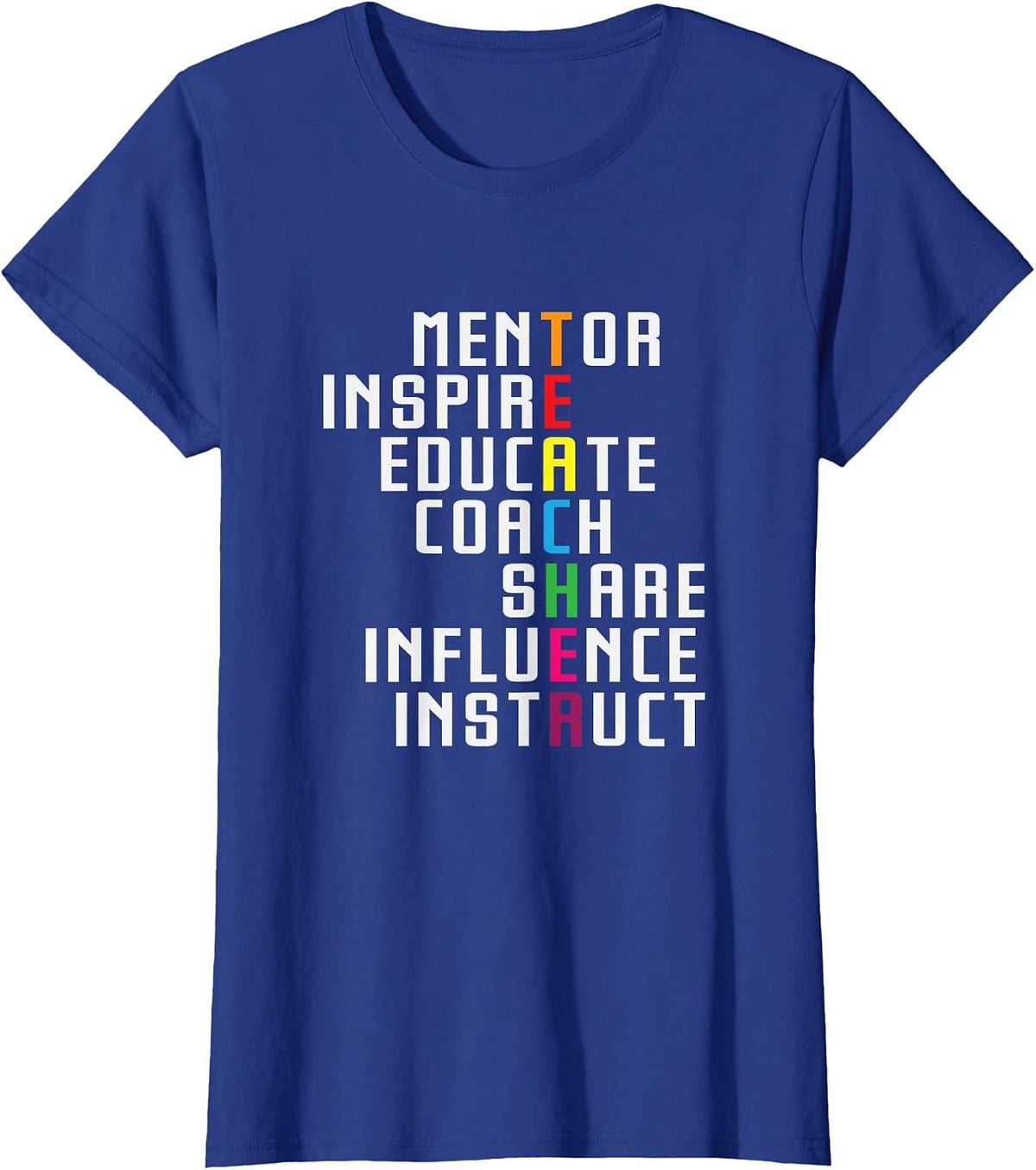 Teacher Inspirational Educator Favorite School Teacher T-Shirt - Royal Blue