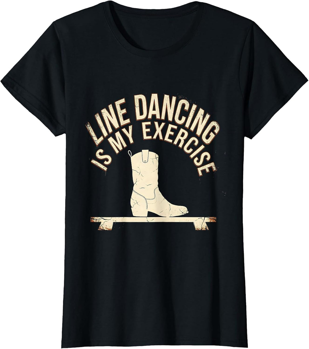 Women's Line Dancing Is My Exercise Distressed Funny Dancer Humor T-Shirt - Black