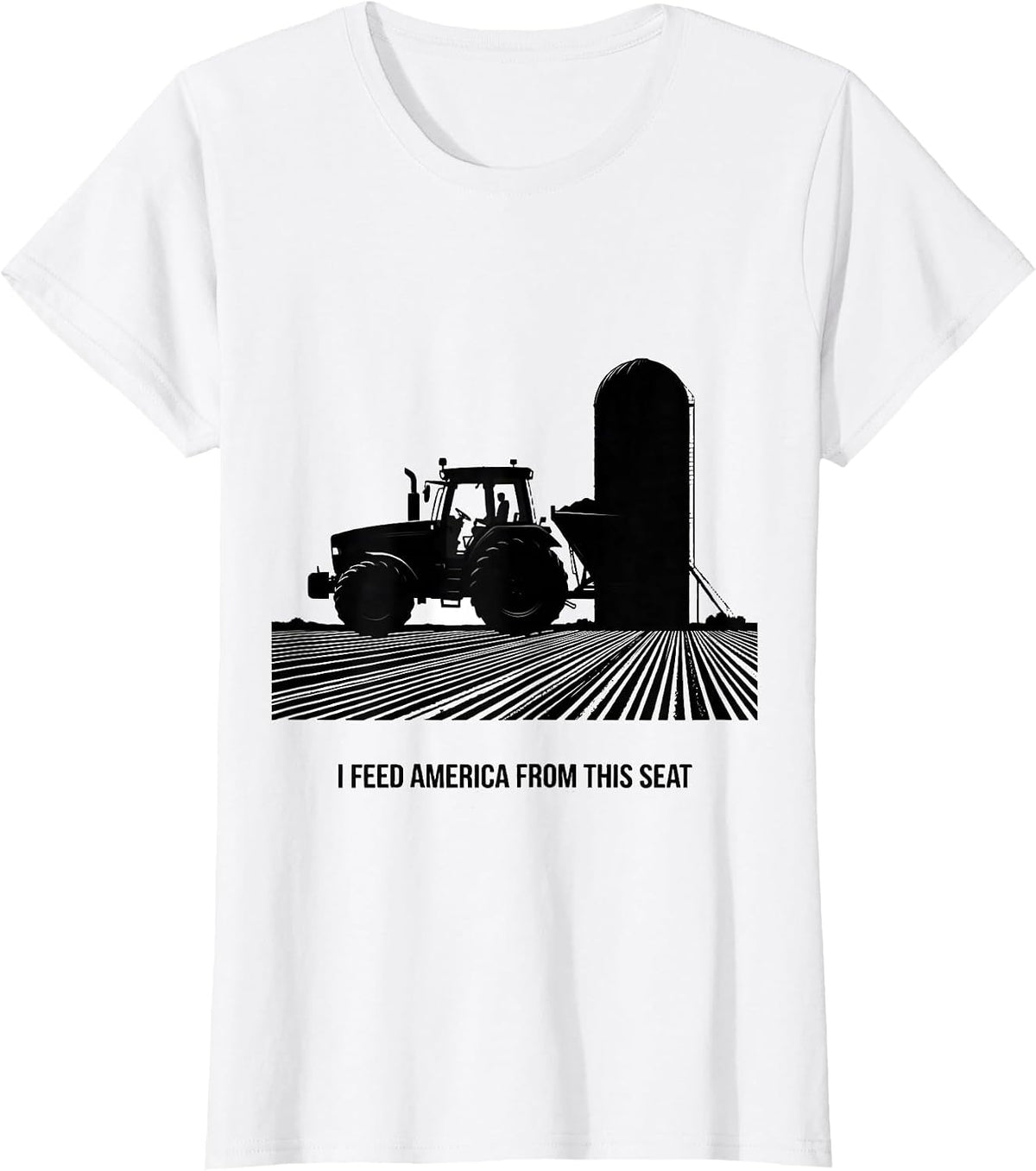 Women's I Feed America From This Seat Funny Farm Tractor Rural Life T-Shirt - White