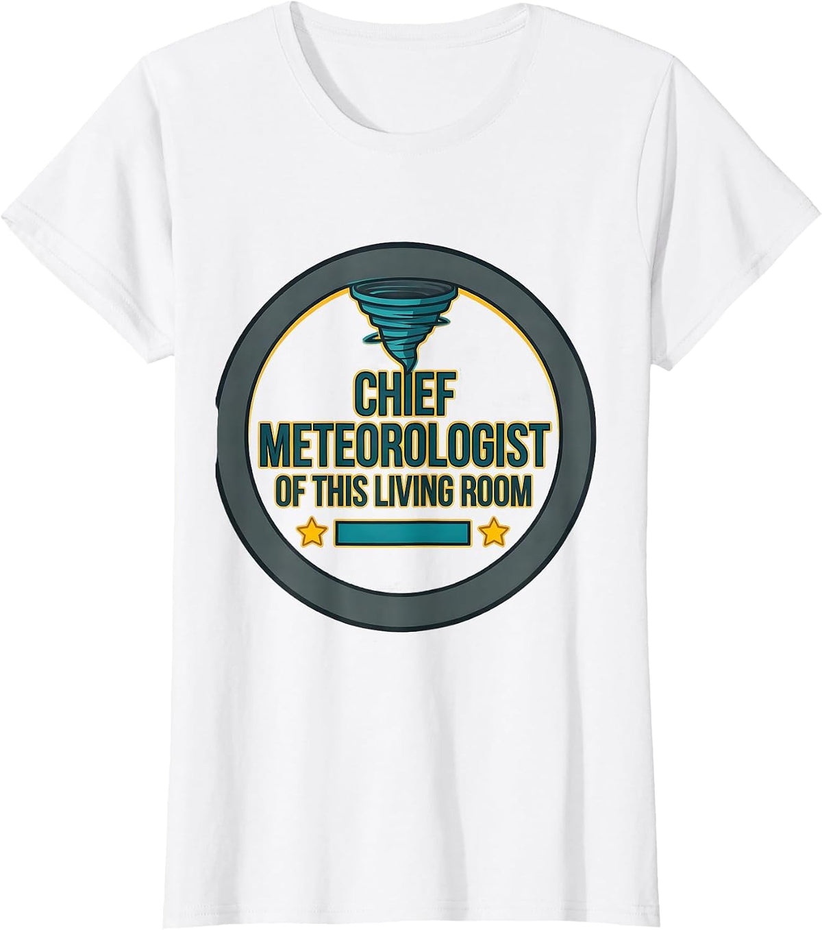 Chief Meteorologist Of This Living Room Funny Storm Chaser T-Shirt - White