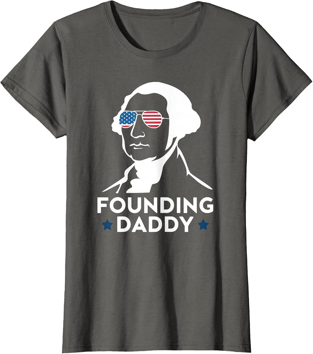 Founding Daddy George Washington 4th of July Funny T-Shirt - Asphalt Grey