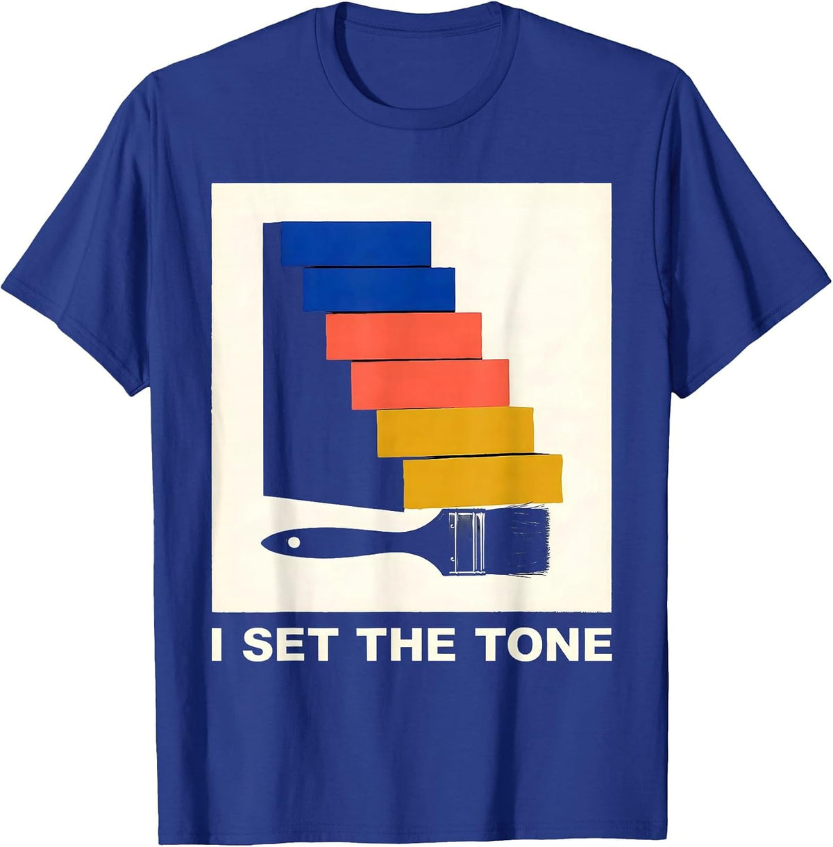 Men's I Set The Tone Screenprint Poster Artist Art Teacher Humor T-Shirt - Royal Blue