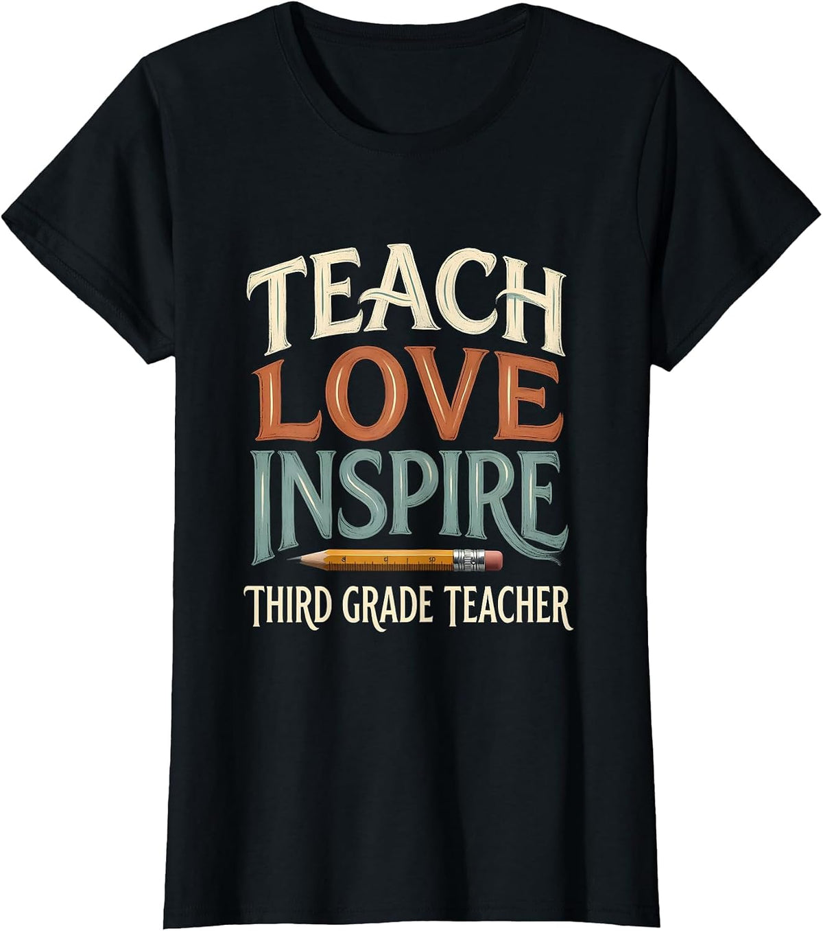 Teach Love Inspire Third Grade Teacher Sentimental Classroom T-Shirt - Black