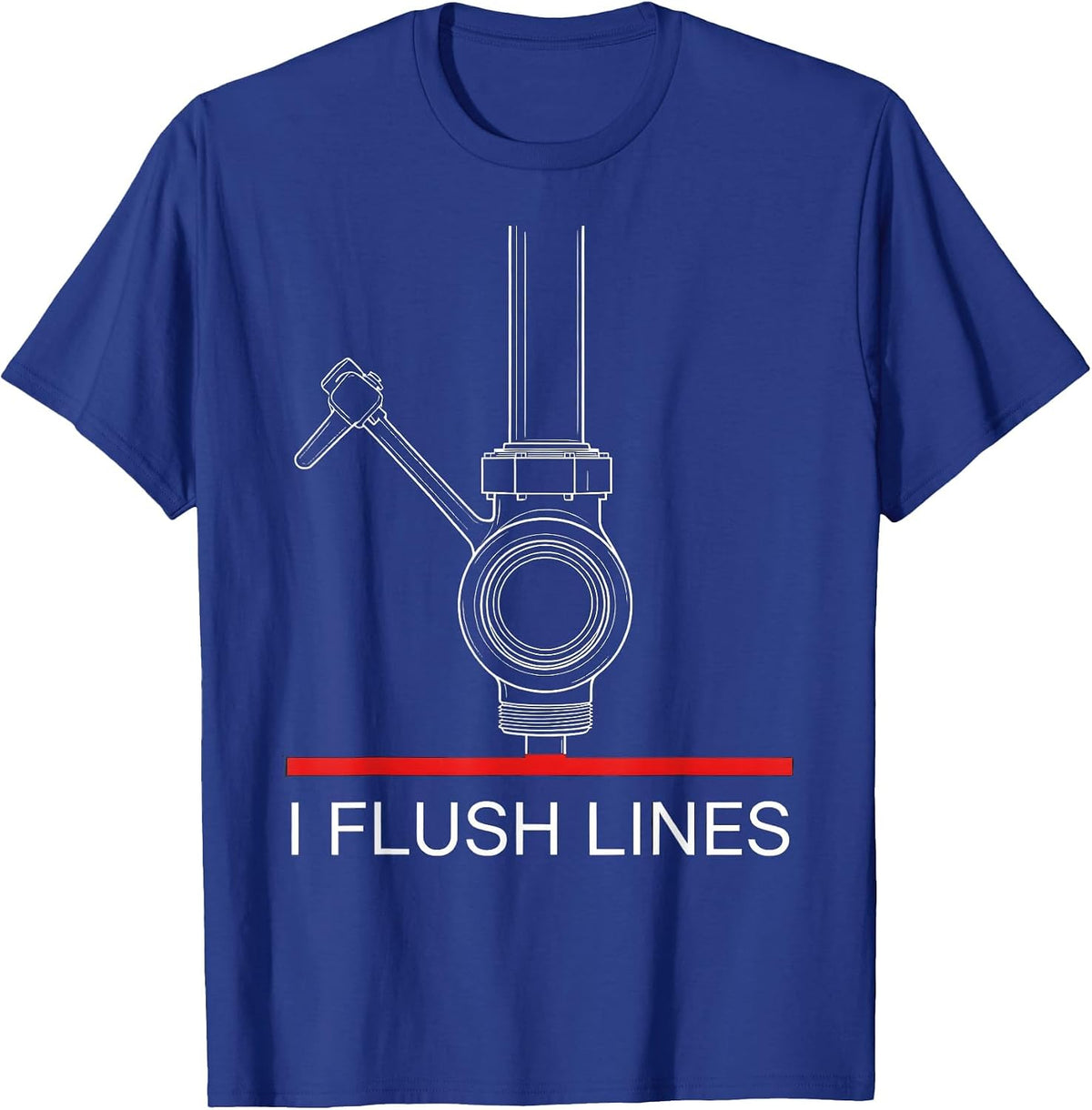 Men's I Flush Lines Funny Plumber Pipefitter Trade Humor T-Shirt - Royal Blue