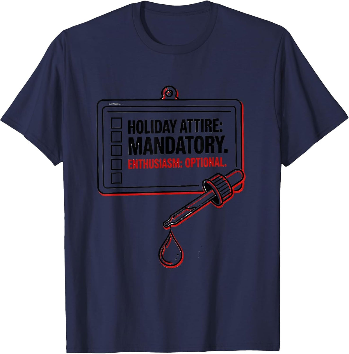 Men's Holiday Attire: Mandatory. Enthusiasm: Optional. Science Lab T-Shirt - Navy Blue