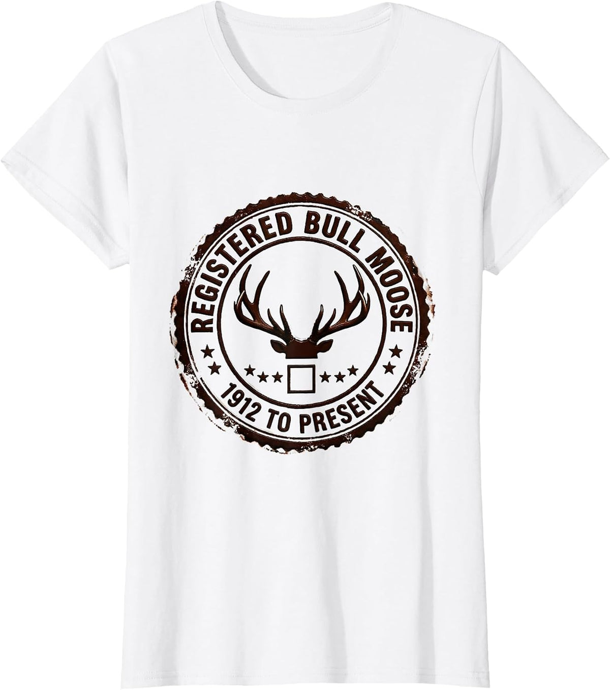 Women's Registered Bull Moose 1912 To Present Political Humor T-Shirt - White