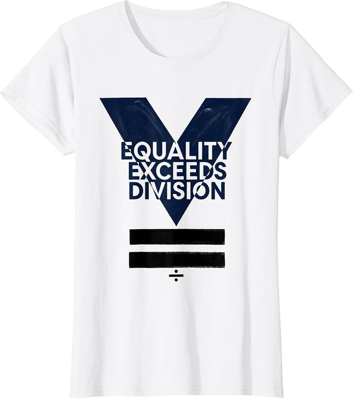 Equality Exceeds Division Bold Math Symbol Antiracism T-Shirt - White