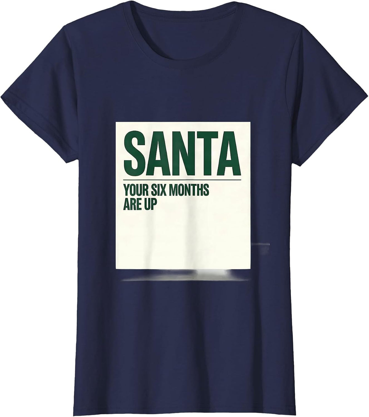 Women's Santa, Your Six Months Are Up Funny Dentist Christmas Dental T-Shirt - Navy Blue